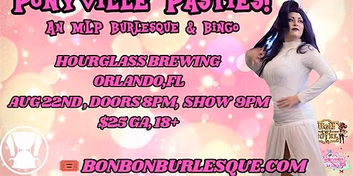Ponyville Pasties: An MLP Burlesque And Bingo