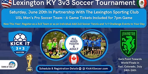 Lexington KY Kick It 3v3 Soccer Tournament 2026 World Tour
