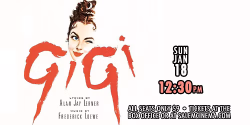 Gigi at Salem Cinema!