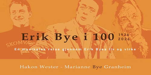 Erik Bye i 100 - En musikalsk reise gjennom Erik Byes liv og virke