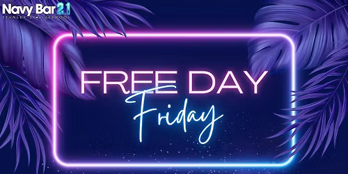 FREEDAY Friday @ Navy Bar 2.1