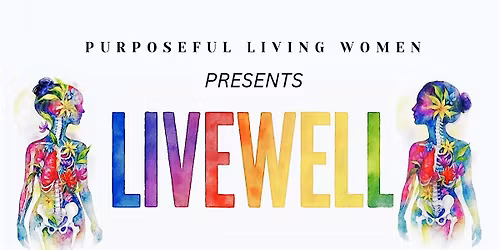 LiveWELL - Mind, Body, & Soul
