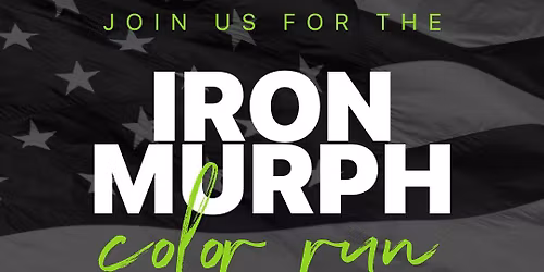 6th Annual Iron Murph Color Run by ISI\u00ae Elite Training