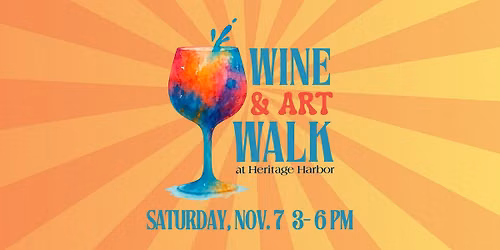 2026 Wine & Art Walk at Heritage Harbor