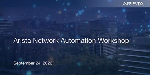 Arista Network Automation Workshop (Tulsa)