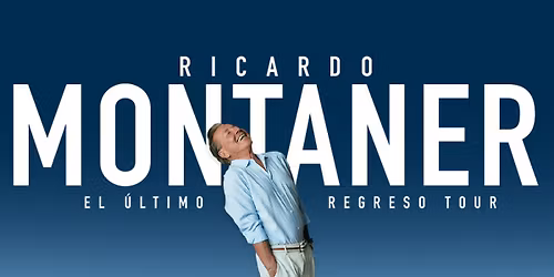 Ricardo Montaner: El \u00daltimo Regreso Tour