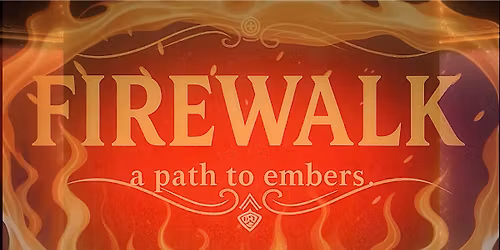 FIREWALK - a path to embers