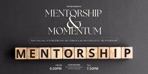Mentorship & Momentum: Conversations on the Power of Guidance