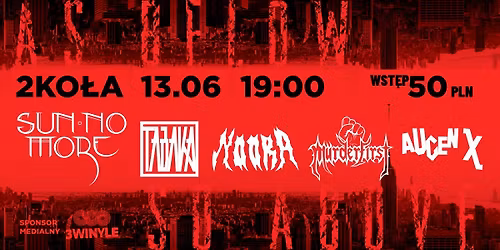 SUN NO MORE + TABAKA + MURDERFIRST + NOORA + AUGEN X || 13.06.2026 || WARSZAWA