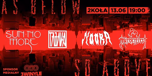 SUN NO MORE + TABAKA + MURDERFIRST + NOORA || 13.06.2026 || WARSZAWA