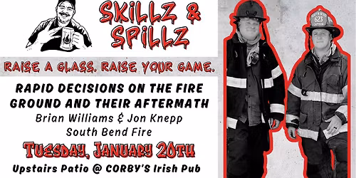 Skillz & Spillz: Rapid Decisions on the Fire Ground and Their Aftermath