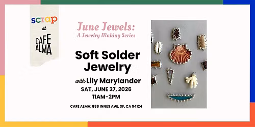 June Jewels: Little Treasures Soft Solder Jewelry with Lily Marylander