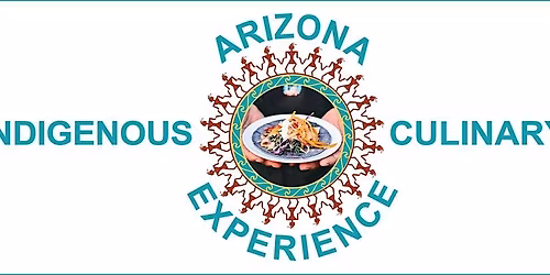 Arizona Indigenous Culinary Experience