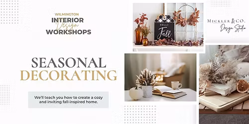 Seasonal Decorating - Interior Design Workshop