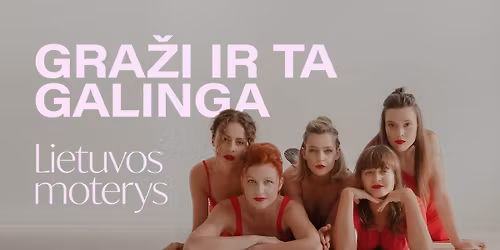 GRA\u017dI IR TA GALINGA: LIETUVOS MOTERYS KLAIP\u0116DOJE