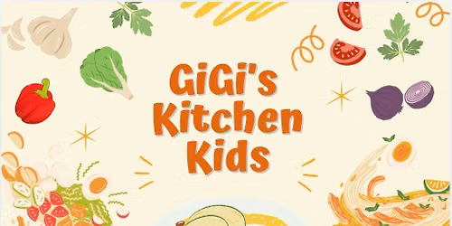 GiGi's Kitchen Kids (Ages 8-12)