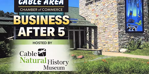 Business After 5 with The Cable Natural History Museum