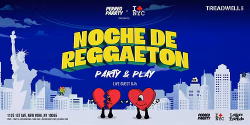 NOCHE DE REGGAETON @ TREADWELL PARK UES- PARTY & PLAY