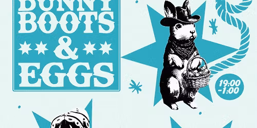 Mama\u2019s House pr\u00e9sente : BUNNY BOOT & EGGS