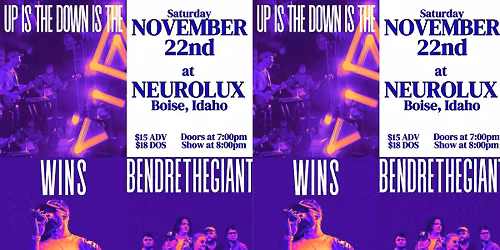 Up Is The Down Is The, Wins, BendreTheGiant