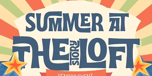 Summer at the Story Loft: Vendor Edition