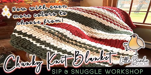 Chunky Knit Blanket | Sip & Snuggle Workshop