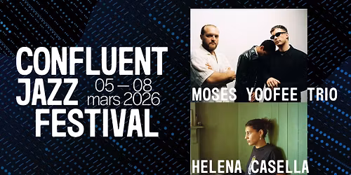 Moses Yoofee Trio + Helena Casella \u2022 Confluent Jazz Festival 2026