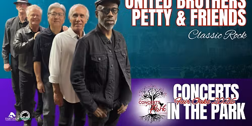 United Brothers Petty & Friends @ Fair Oaks Concerts in the Park