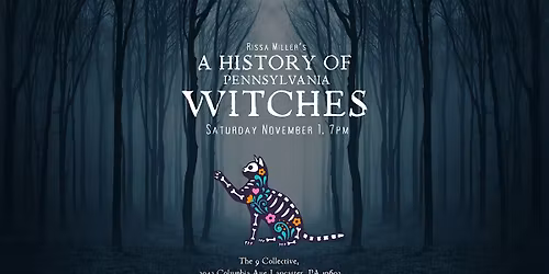 History of Pennsylvania Witches, Dia De Los Muertos Weekend