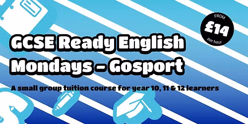 GCSE Ready Course (English), Year 10 to 12 (Gosport)