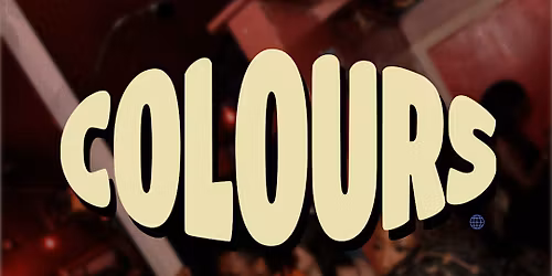 Colours Global Sound: November 7th