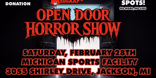 MeggaXP's "Open Door" Horror Show! Supporting Displaced Vendors!