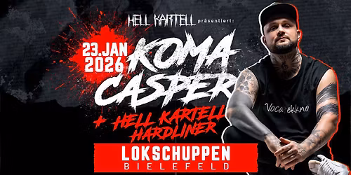 \ud83d\udd3b KOMACASPER LIVE + HELL KARTELL I LOKSCHUPPEN BIELEFELD\ud83d\udd3b