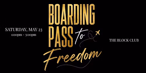 Boarding Pass to Freedom
