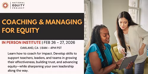 Coaching and Managing for Equity Institute | February 26-27, 2026