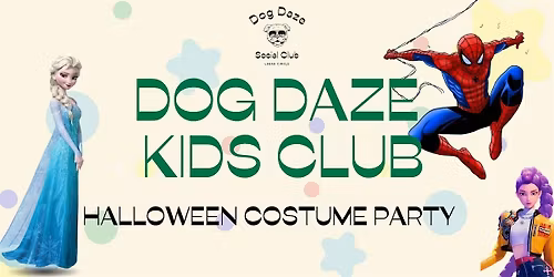 DOG DAZE KIDS CLUB: HALLOWEEN
