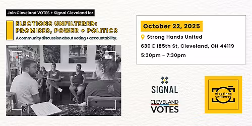 Elections Unfiltered:  Promises, Power + Politics