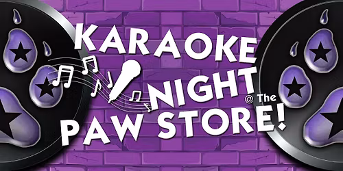 Karaoke Night at the Paw Store!