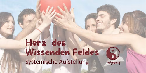 Herz des Wissenden Feldes - Systemische Aufstellungen mit Herz
