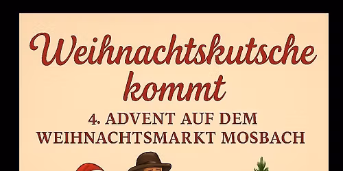 Die Weihnachtskutsche kommt am 4.Advent , Mosbach Weihnachtsmarkt 