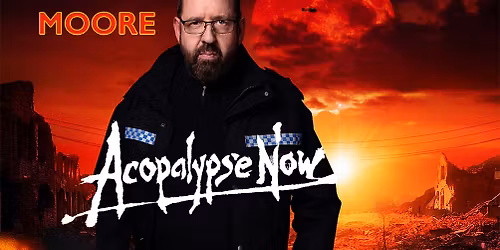 Alfie Moore: Acopalypse Now