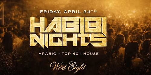 Habibi Nights @ West Eight