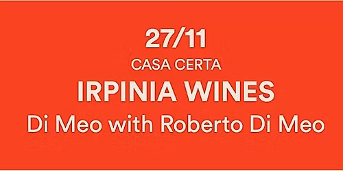 Masterclass + Wine Club: Irpinia Wines Di Meo with Roberto Di Meo