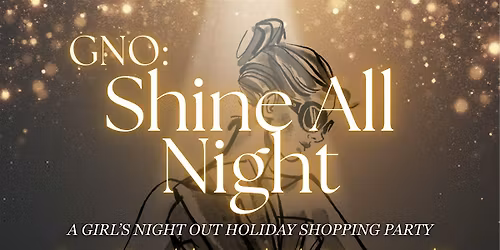 GNO: Shine All Night