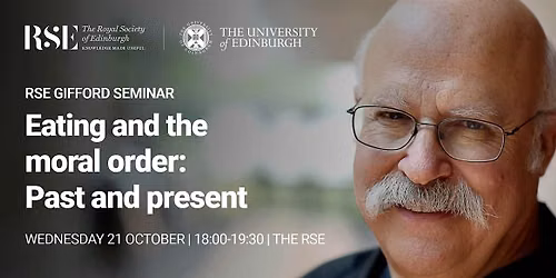 RSE Gifford Seminar: Food and the moral order: Past and present | In person