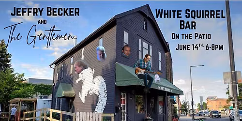 Jeffry Becker and The Gentlemen at the White Squirrel Bar