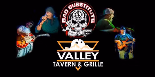 Bad Substitute at Valley Tavern