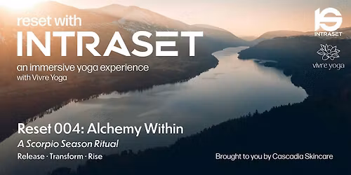 Reset 004: Alchemy Within \u2014 An Immersive Yoga Experience