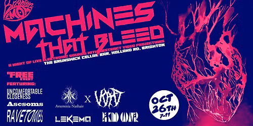 Machines that BLEED - a FREE Halloween-themed night of Live Electronic music and abstract visuals.