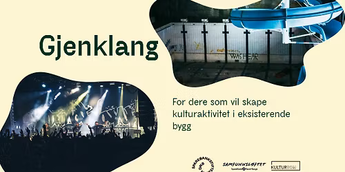 Lansering av Gjenklang \u2013 ny satsing for kultur i eksisterende bygg